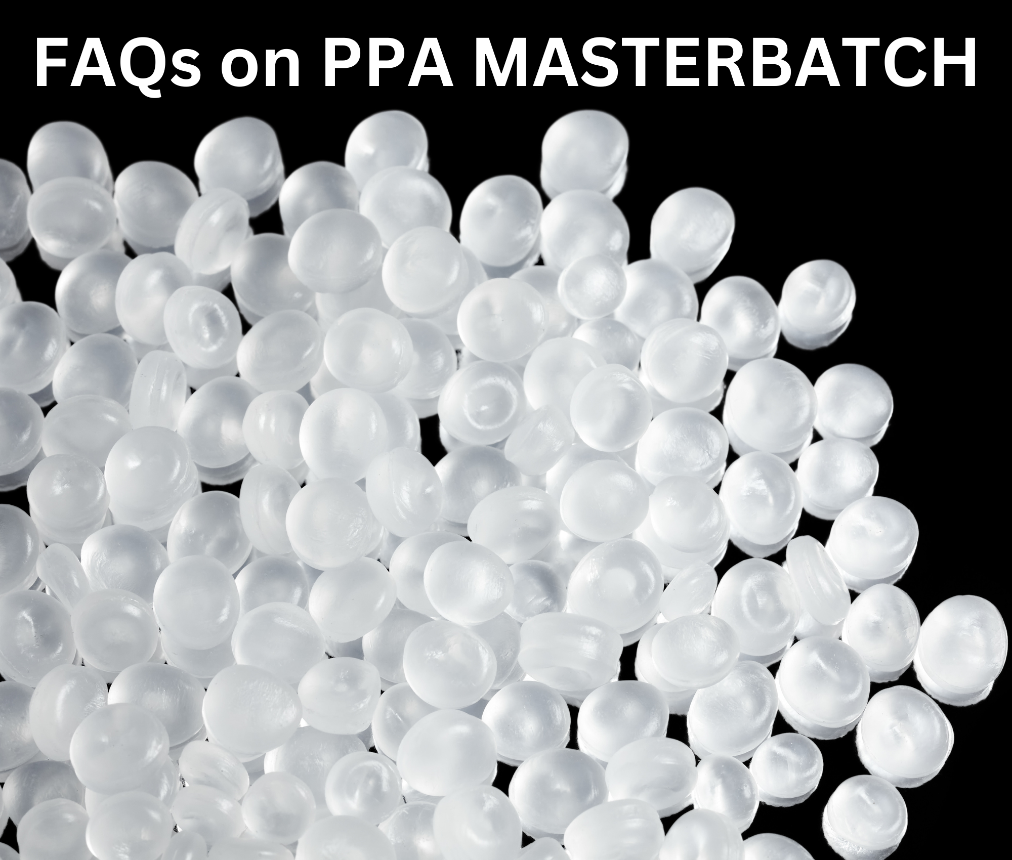 PPA Masterbatch with Text in White with Black Background